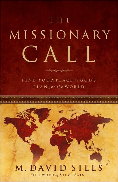 The Missionary Call: Find Your Place in God's Plan For the World