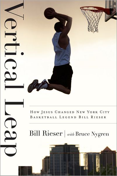 Vertical Leap: How Jesus found New York City Basketball Legend Bill Rieser
