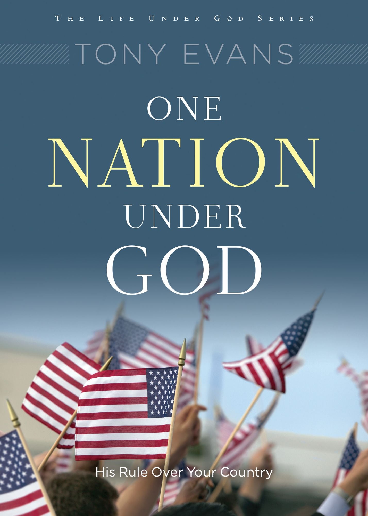 One Nation Under God: His Rule Over Your Country