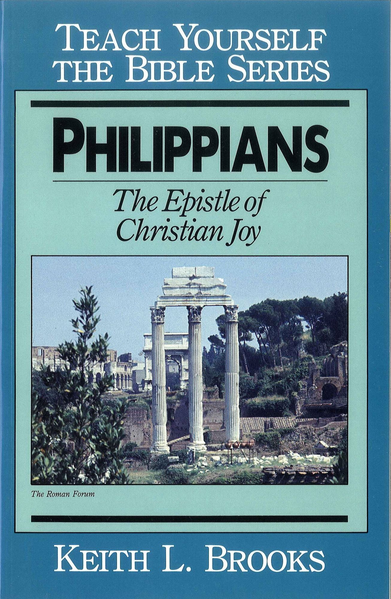 Philippians- Teach Yourself the Bible Series: Epistle of Christian Joy