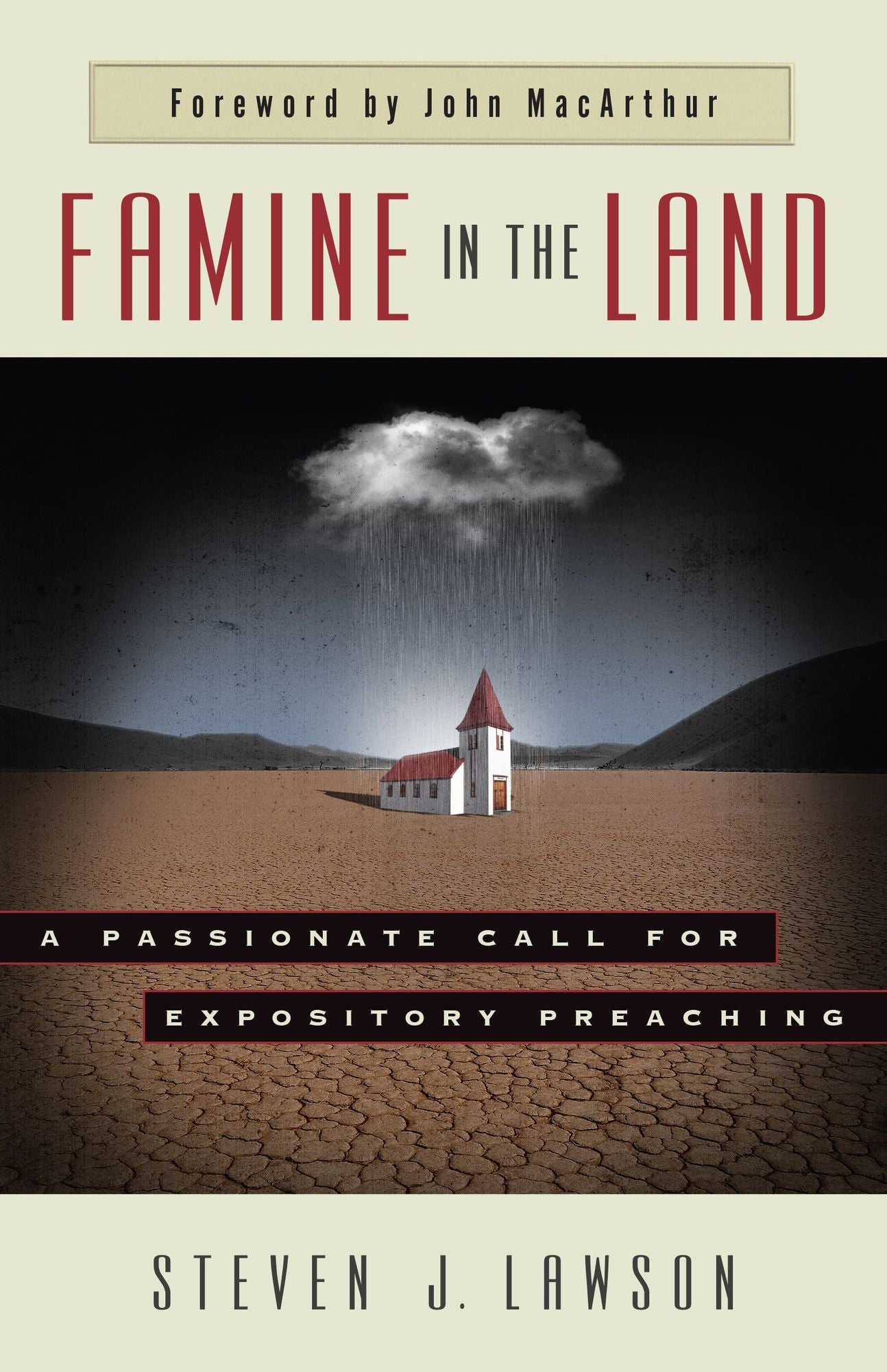 Famine in the Land: A Passionate Call for Expository Preaching