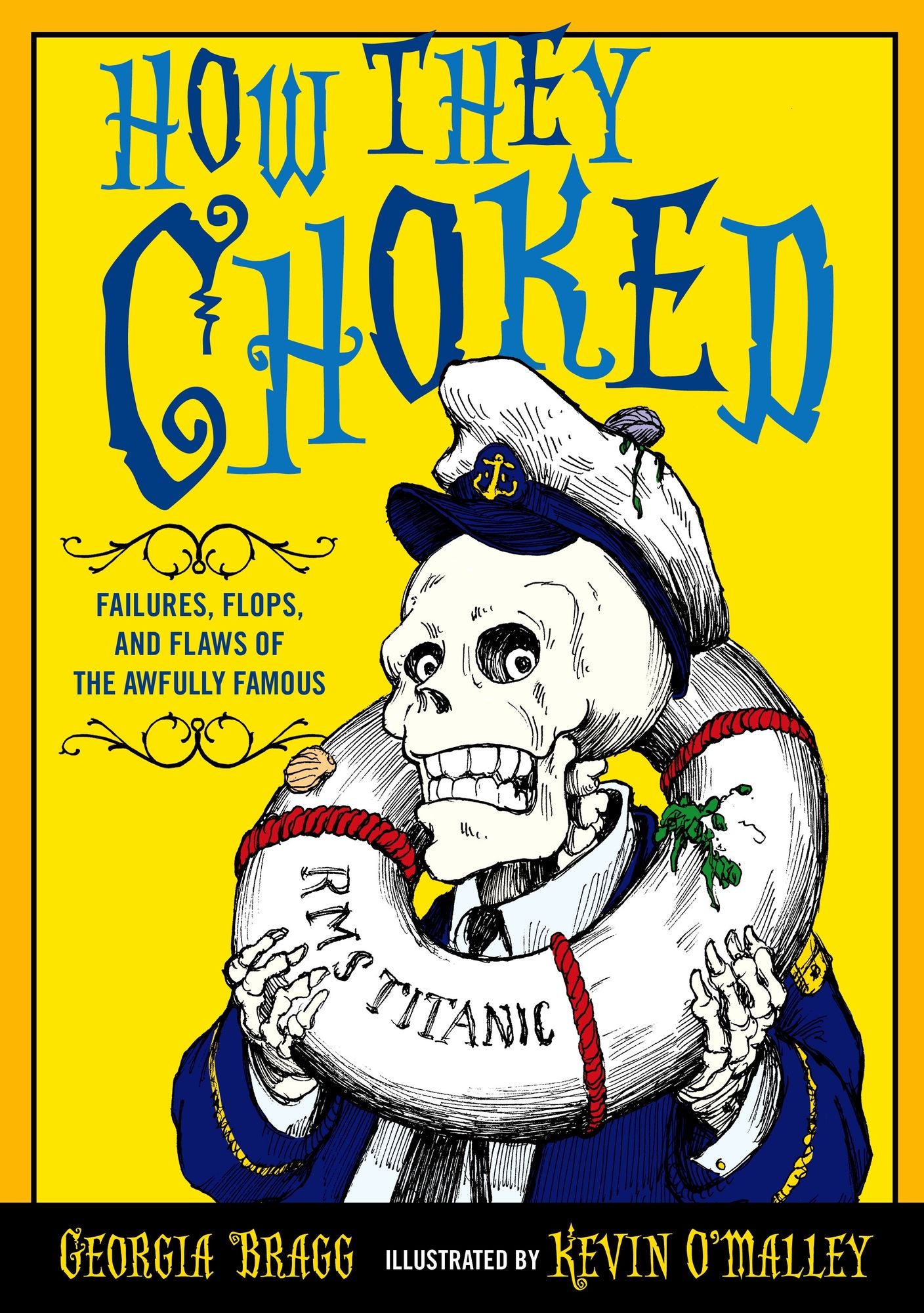 How They Choked: Failures, Flops, and Flaws of the Awfully Famous