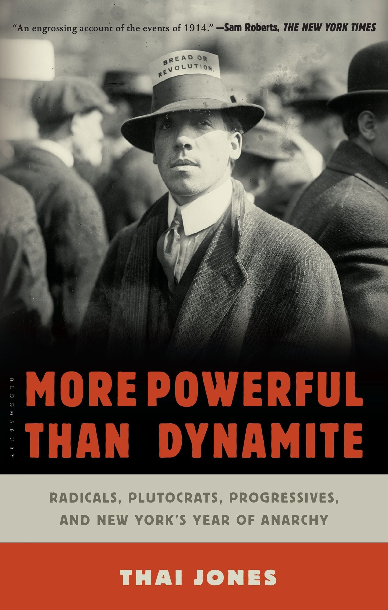 More Powerful Than Dynamite: Radicals, Plutocrats, Progressives, and New York's Year of Anarchy