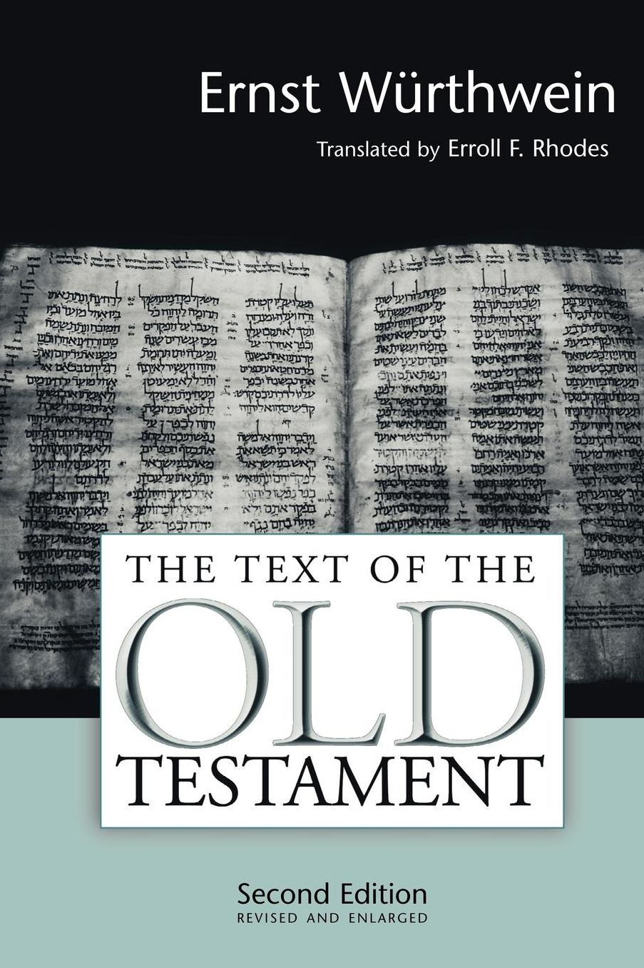 The Text of the Old Testament: An Introduction to the Biblia Hebraica (Revised, Enlarged)