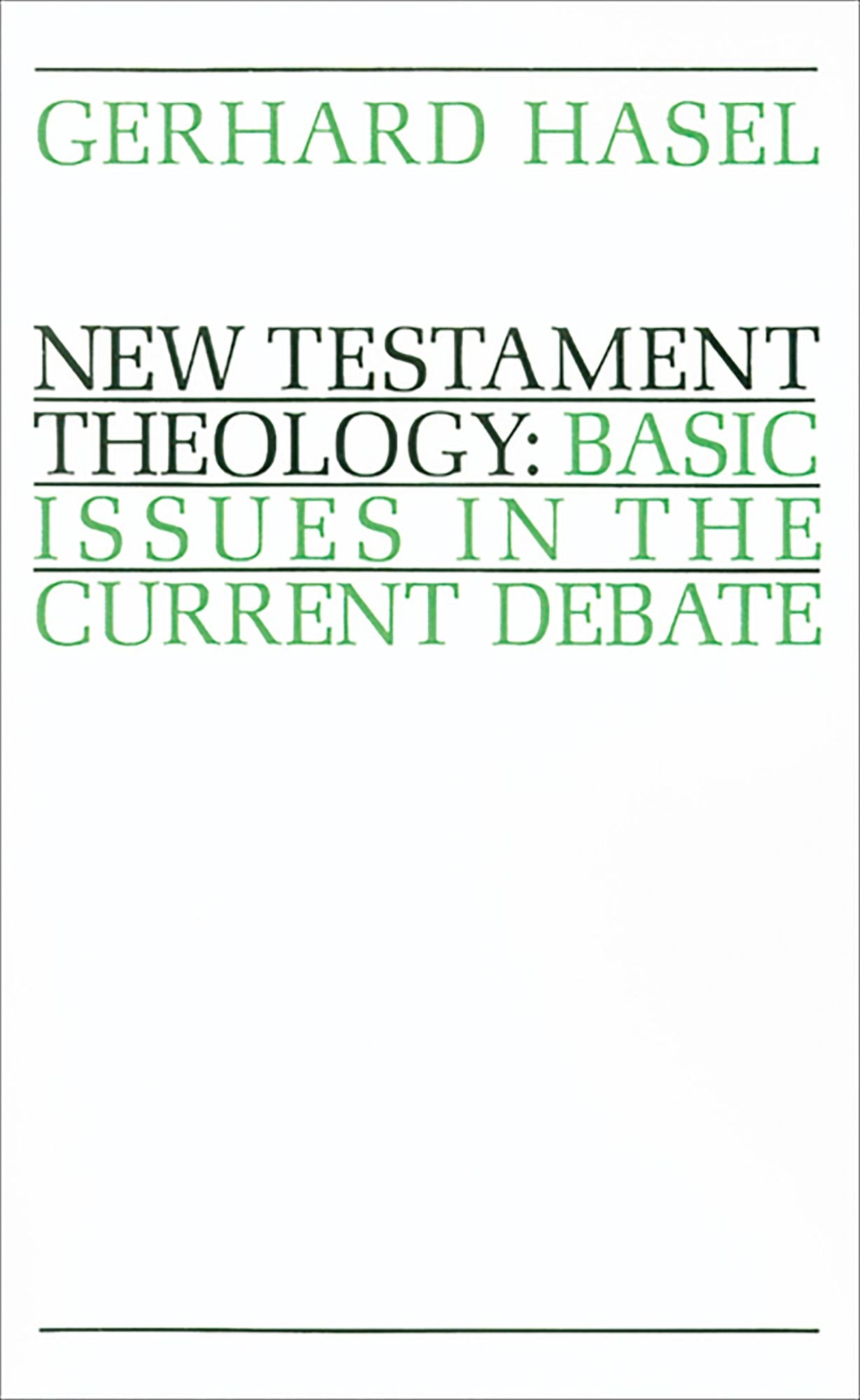 New Testament Theology: Basic Issues in the Current Debate
