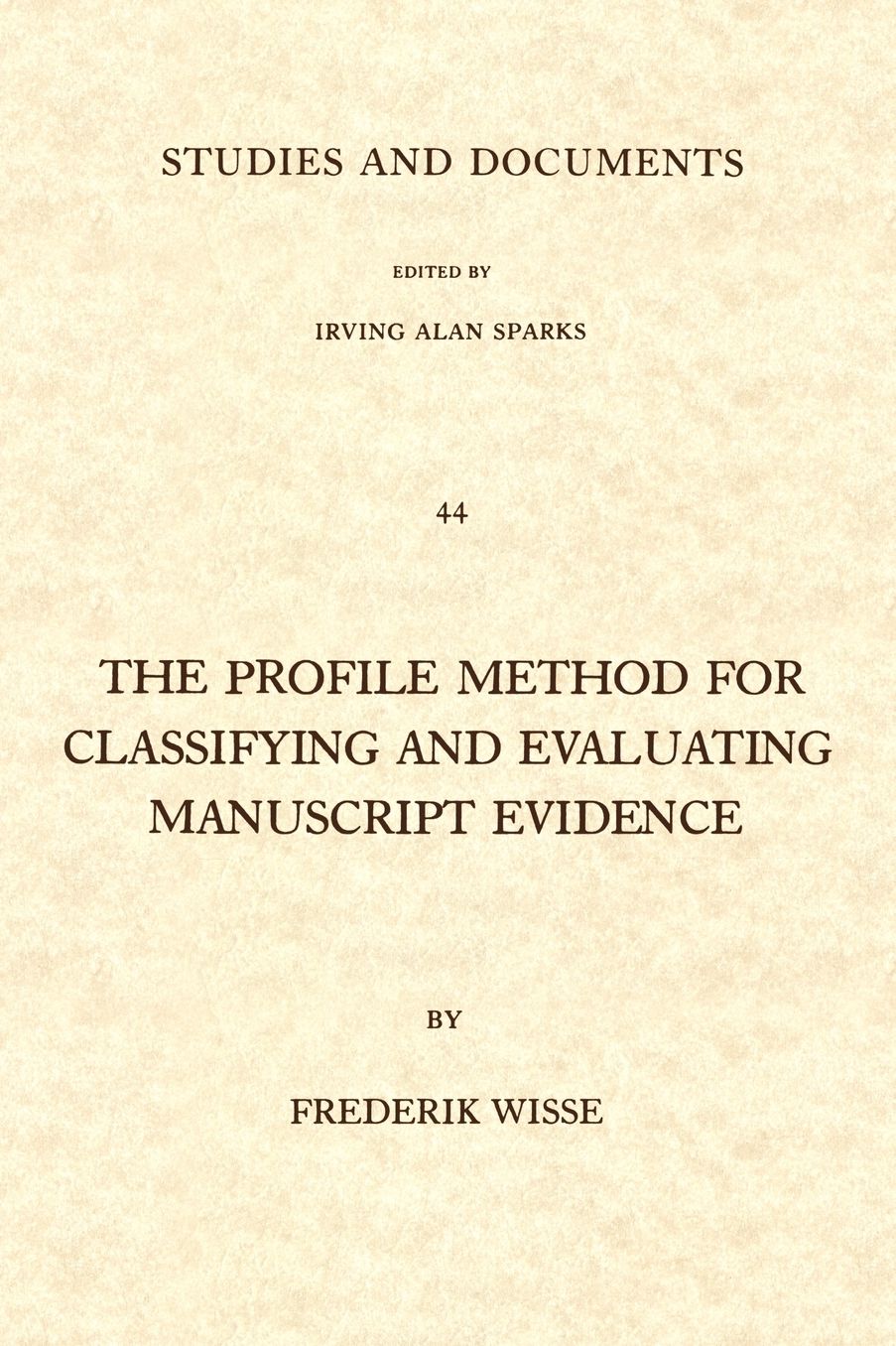 The Profile Method For Classifying And Evaluating Manuscript Evidence