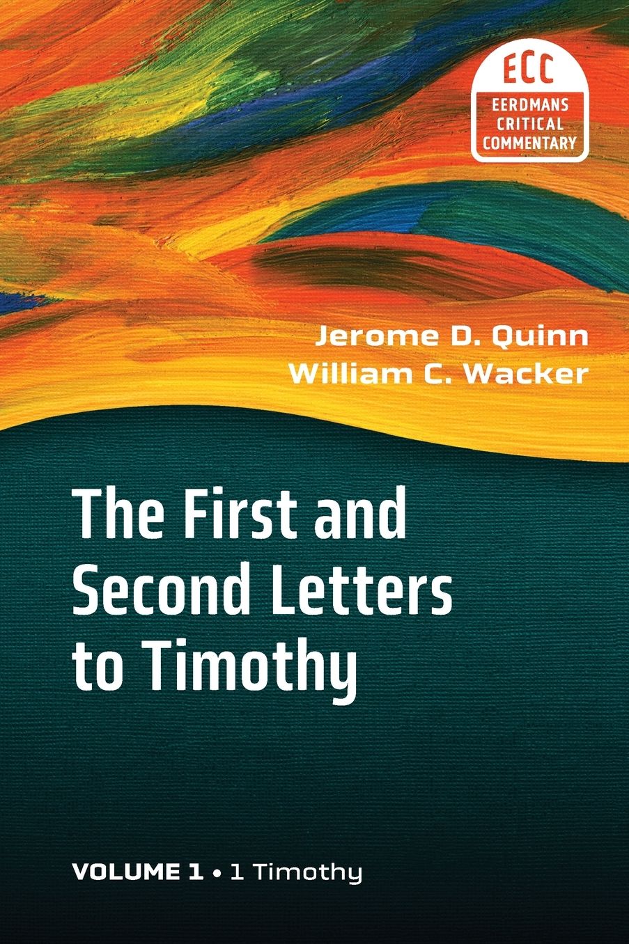 The First And Second Letters To Timothy Vol 1