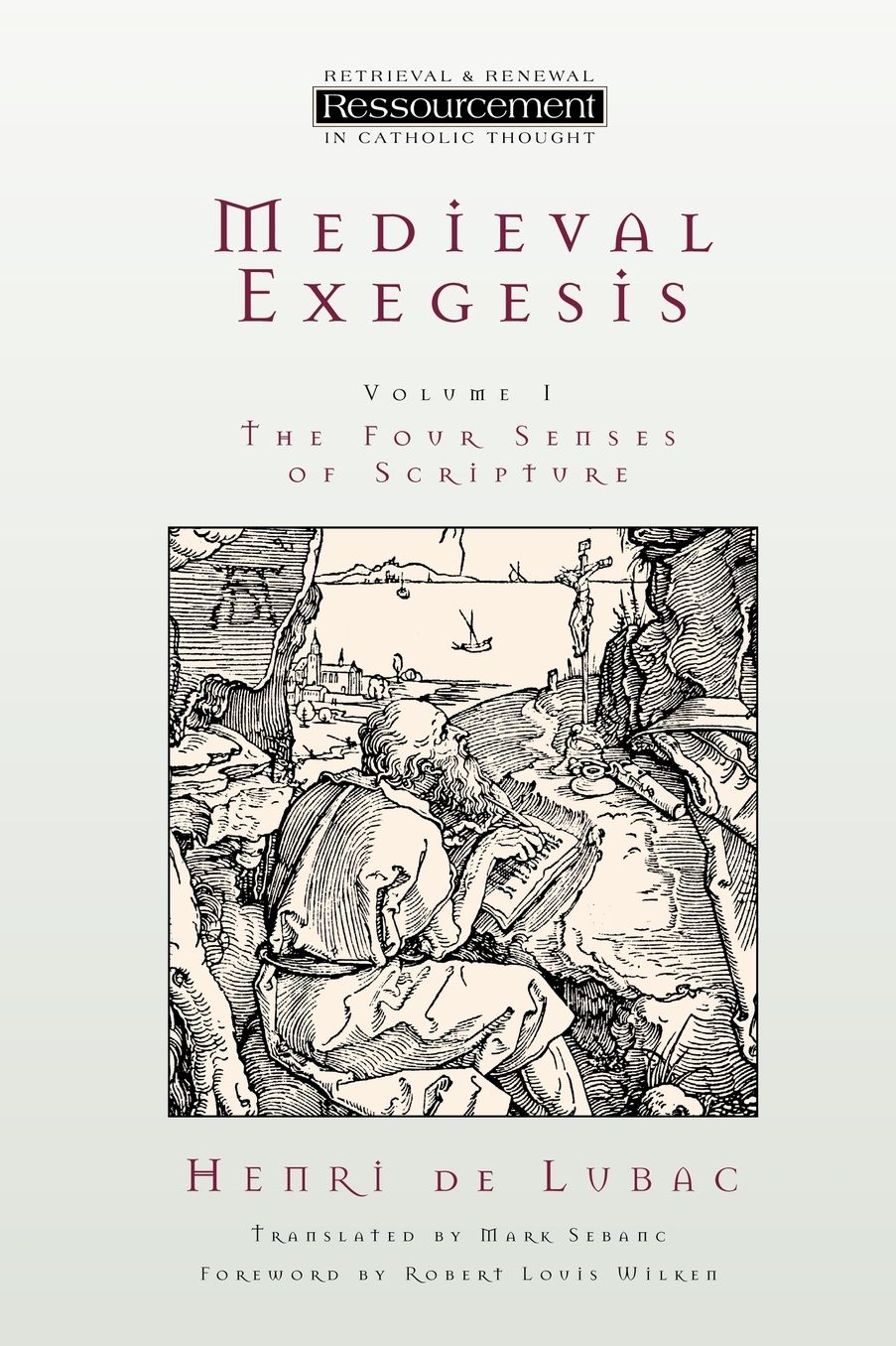 Medieval Exegesis: The Four Senses of Scripture