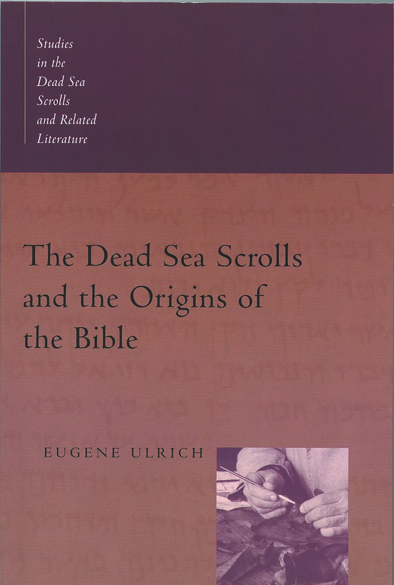 The Dead Sea Scrolls And The Origins Of The Bible