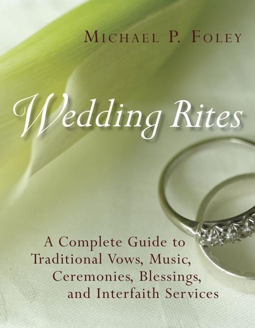 Wedding Rites: The Complete Guide to a Traditional Wedding