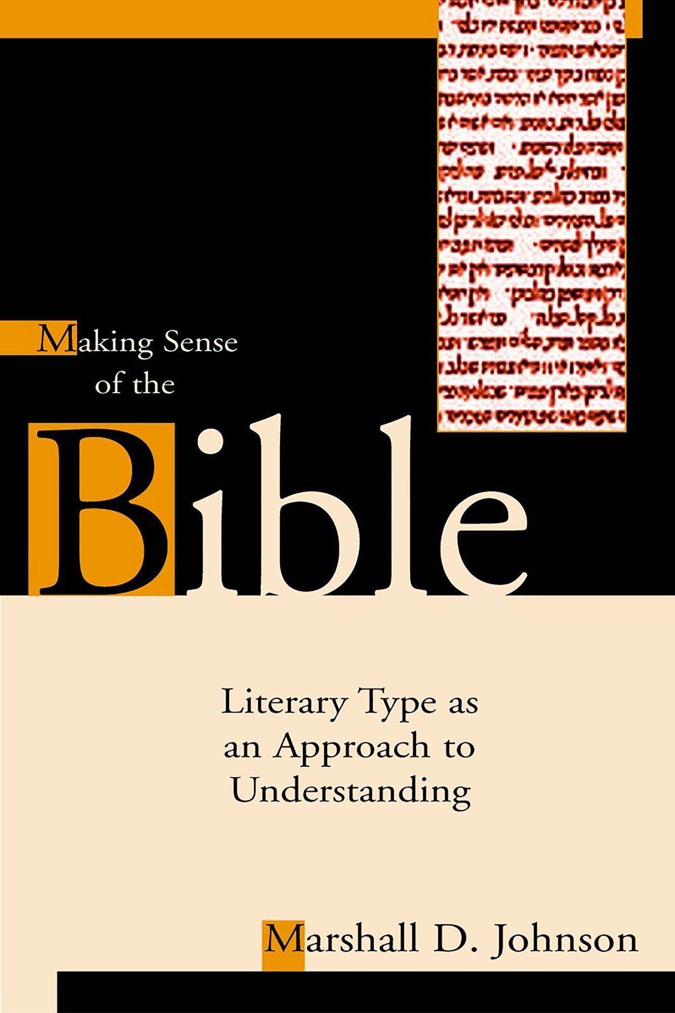 Making Sense of the Bible: Literary Type As an Approach to Understanding