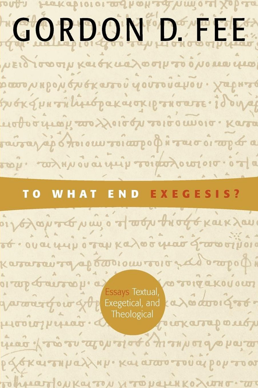 To What End Exegesis?