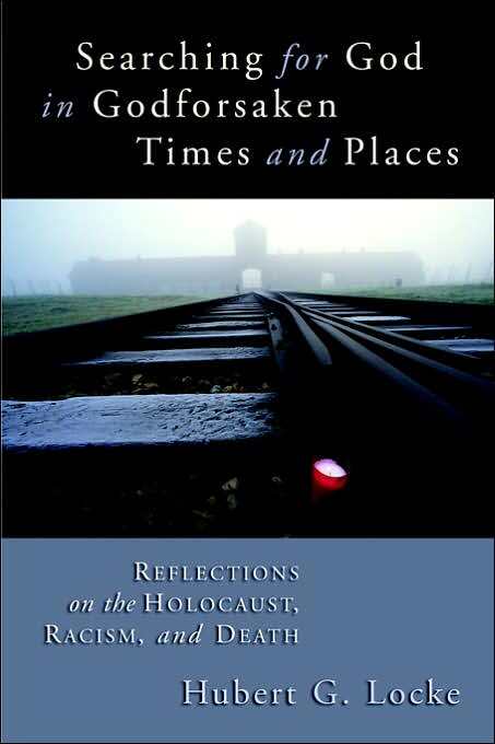 Searching For God In Godforsaken Times And Places