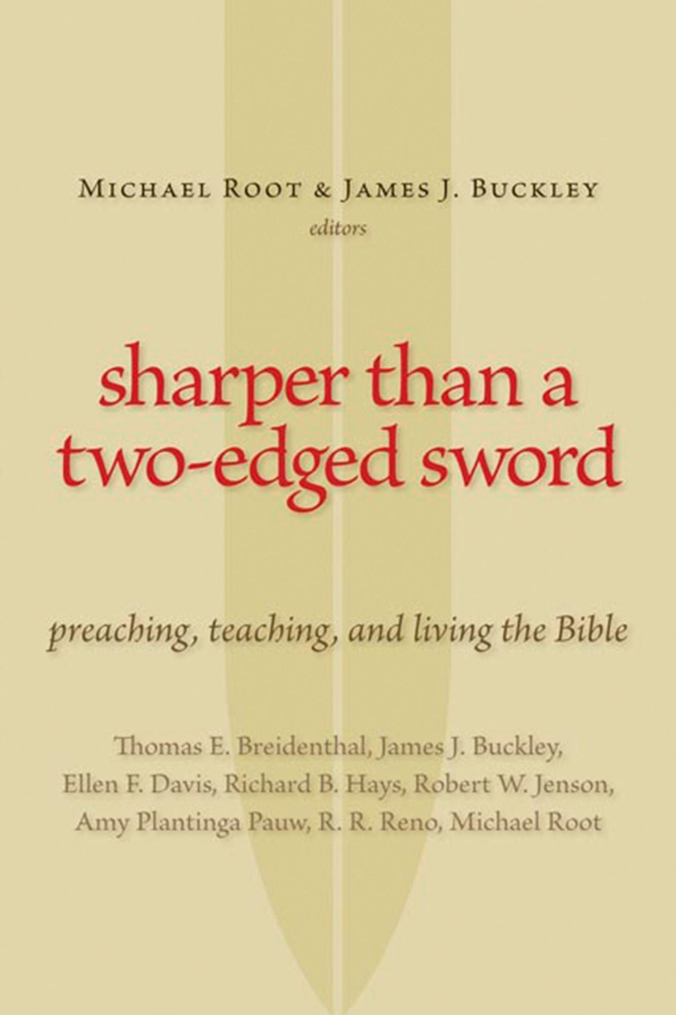 Sharper Than a Two-Edged Sword: Preaching, Teaching, and Living the Bible