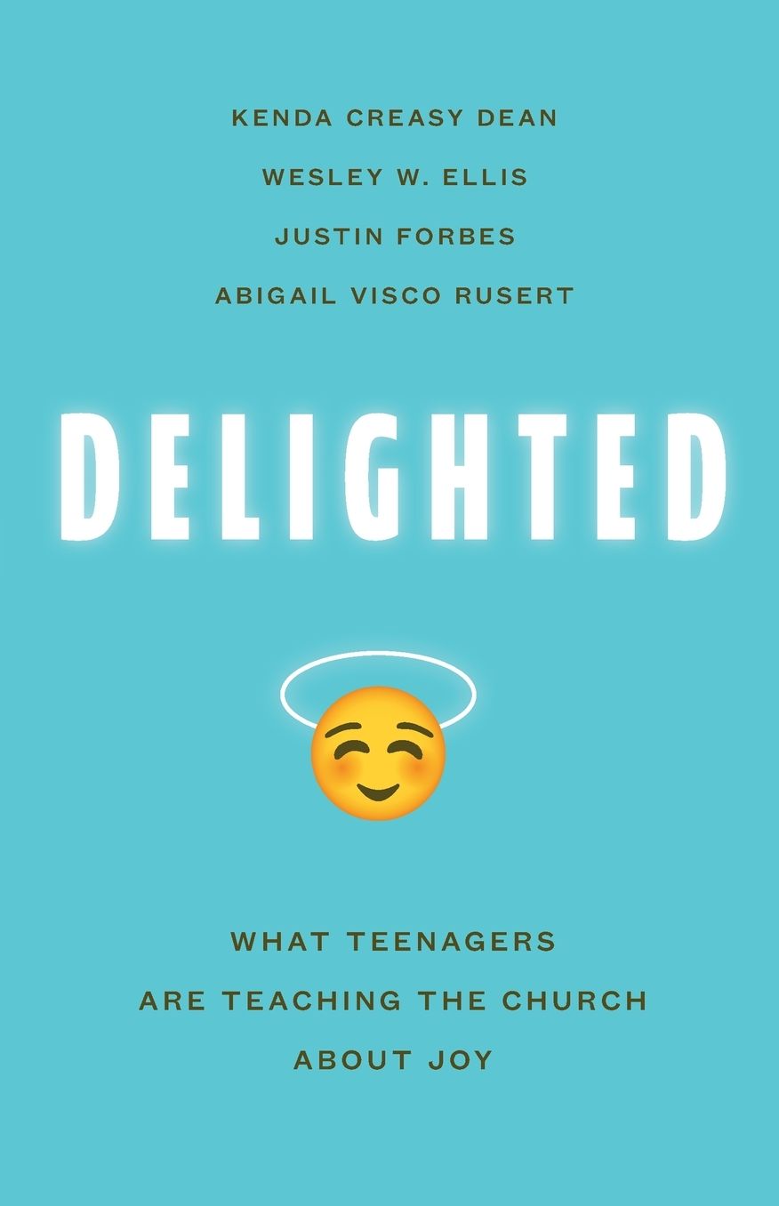 Delighted : What Teenagers Are Teaching the Church About Joy