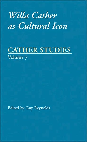 Cather Studies, Volume 7