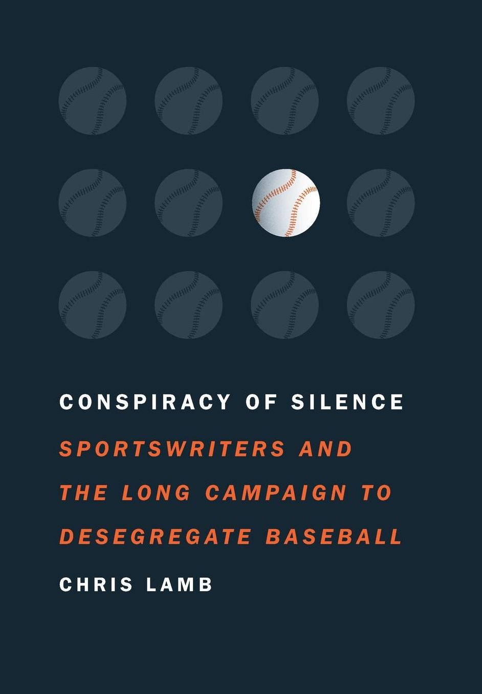 Conspiracy of Silence: Sportswriters and the Long Campaign to Desegregate Baseball