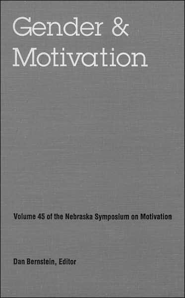 Nebraska Symposium on Motivation, 1997, Volume 45: Gender and Motivation