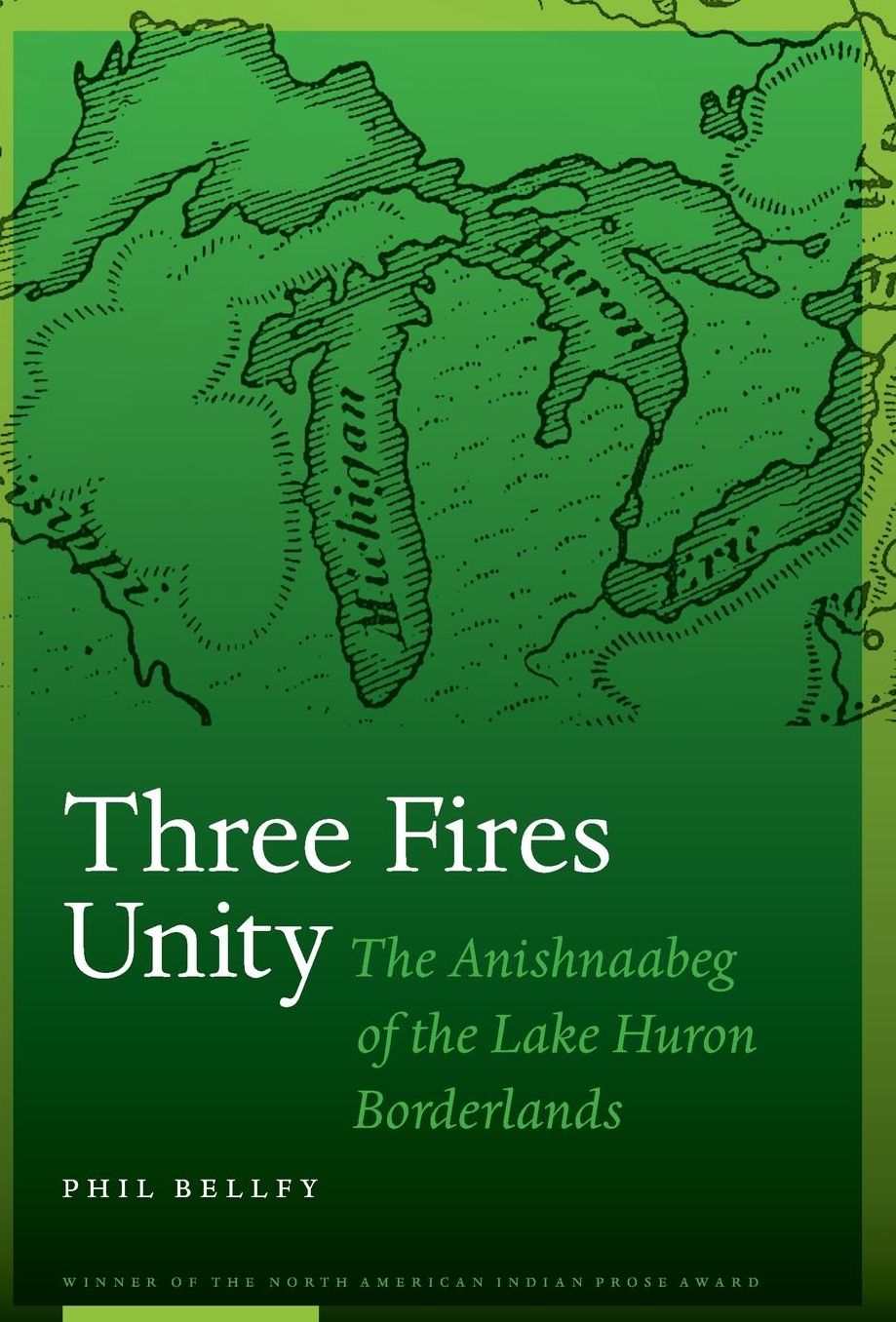 Three Fires Unity: The Anishnaabeg of the Lake Huron Borderlands