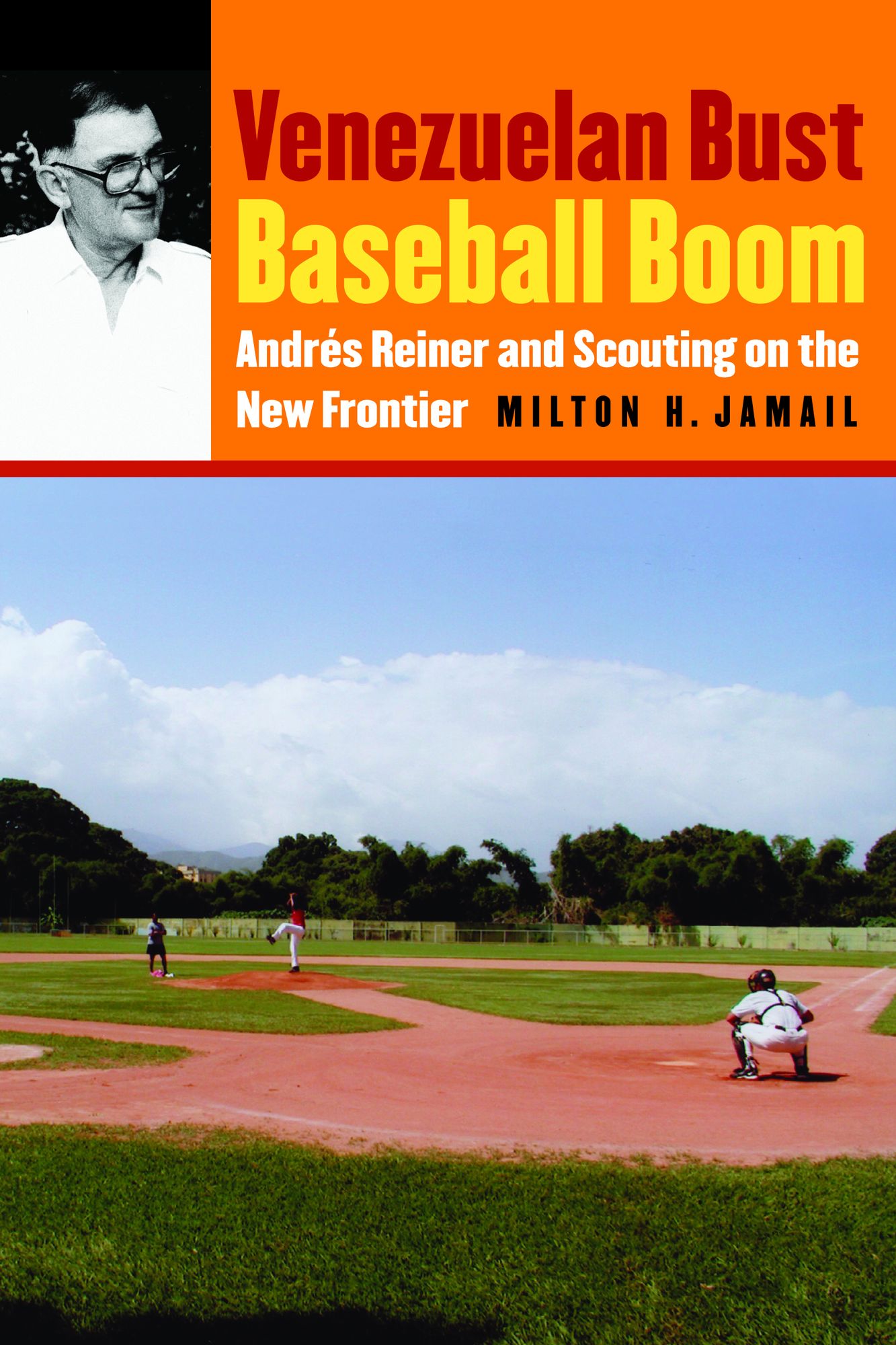 Venezuelan Bust, Baseball Boom: Andres Reiner and Scouting on the New Frontier