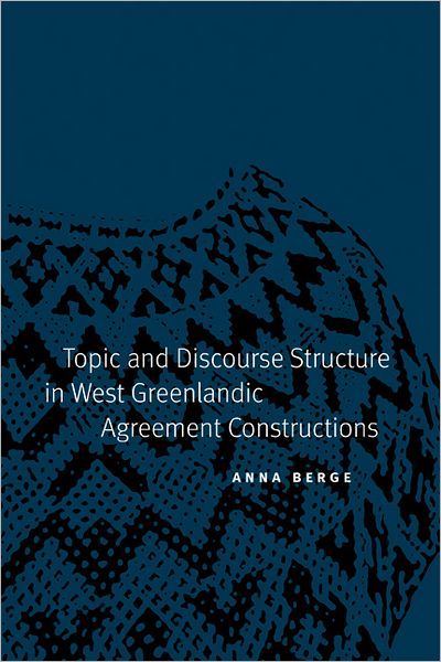 Topic and Discourse Structure in West Greenlandic Agreement Constructions