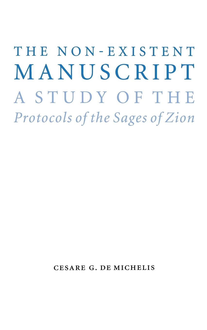 The Non-Existent Manuscript: A Study of the Protocols of the Sages of Zion