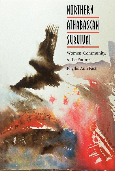 Northern Athabascan Survival: Women, Community, and the Future