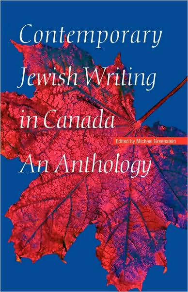 Contemporary Jewish Writing in Canada: An Anthology