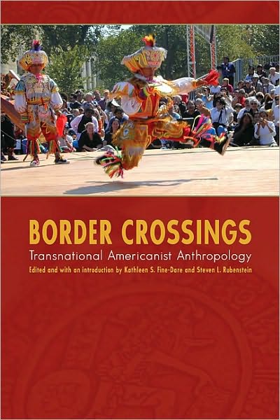 Border Crossings: Transnational Americanist Anthropology