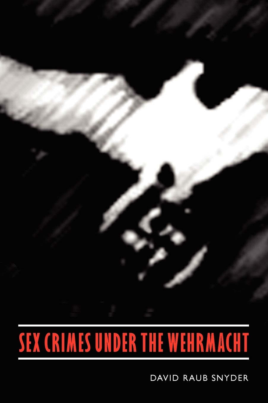 Sex Crimes under the Wehrmacht