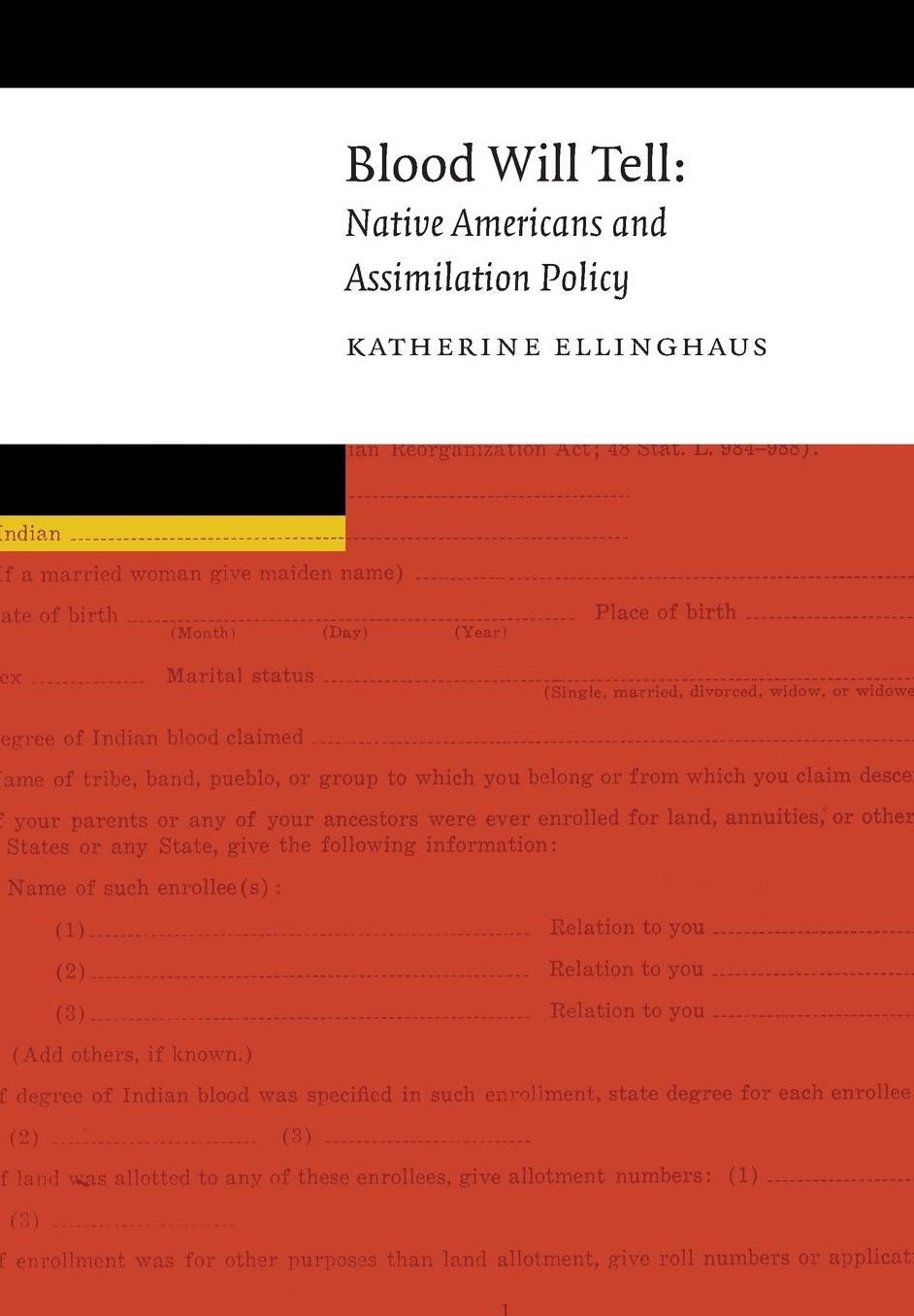 Blood Will Tell: Native Americans and Assimilation Policy
