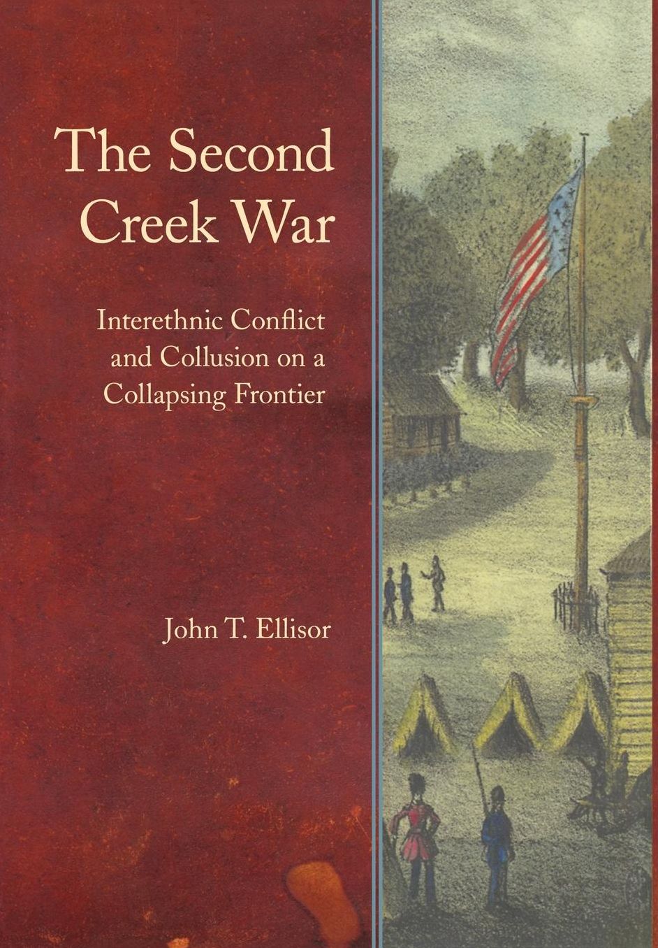 The Second Creek War: Interethnic Conflict and Collusion on a Collapsing Frontier