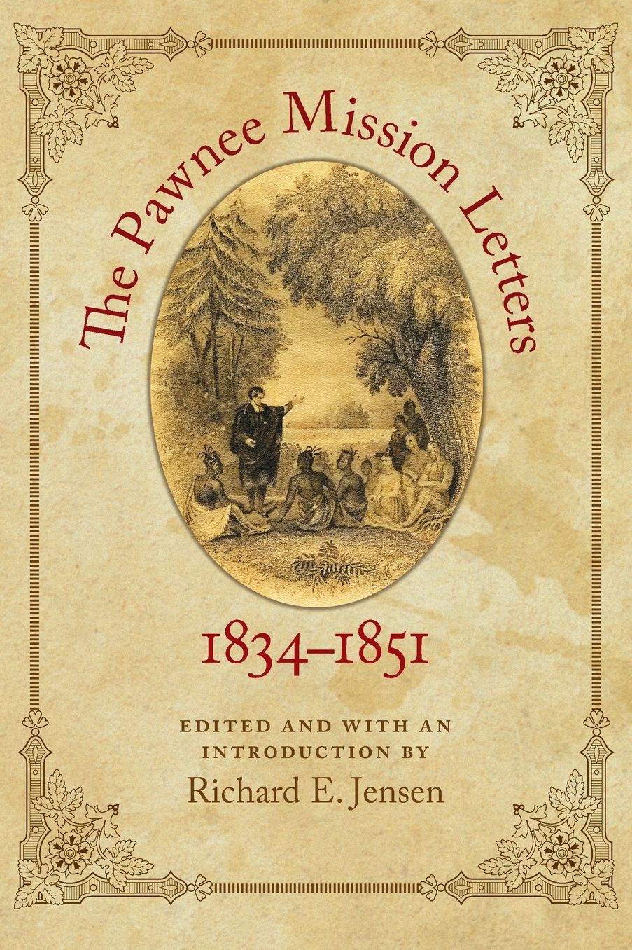 The Pawnee Mission Letters, 1834-1851