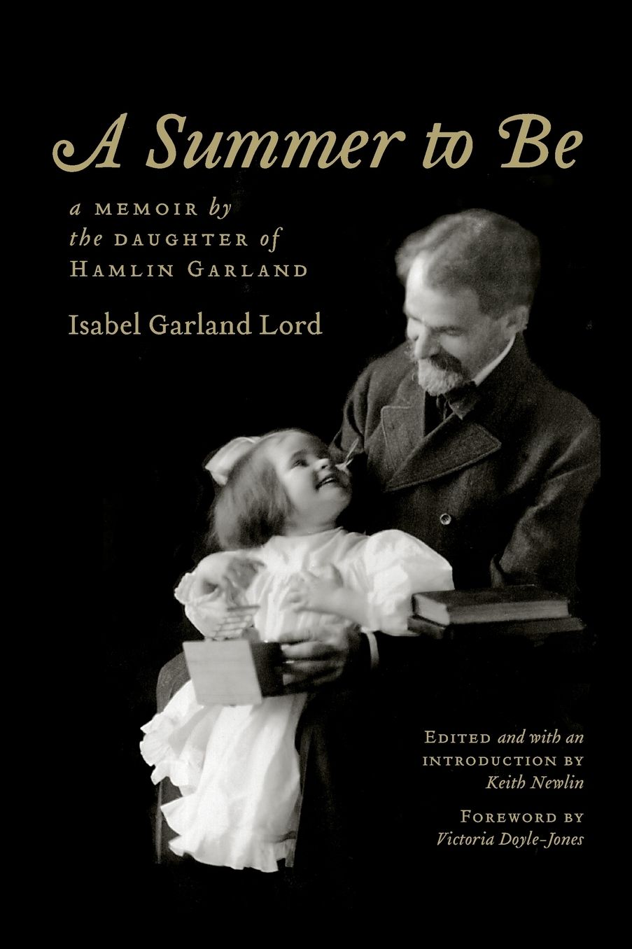 A Summer to Be: A Memoir by the Daughter of Hamlin Garland