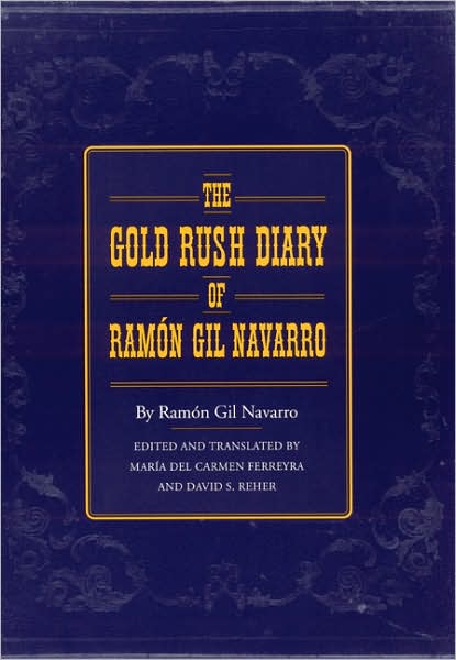 The Gold Rush Diary of Ramón Gil Navarro
