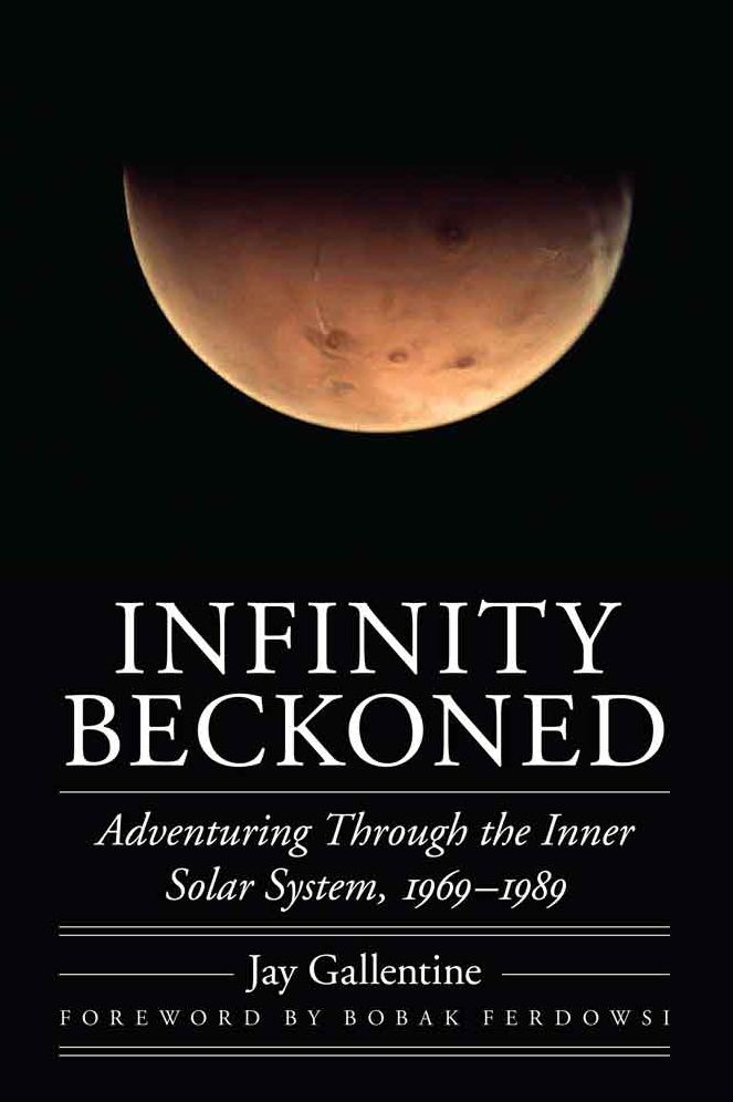 Infinity Beckoned: Adventuring Through the Inner Solar System, 1969-1989