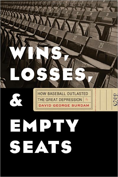 Wins, Losses, and Empty Seats: How Baseball Outlasted the Great Depression