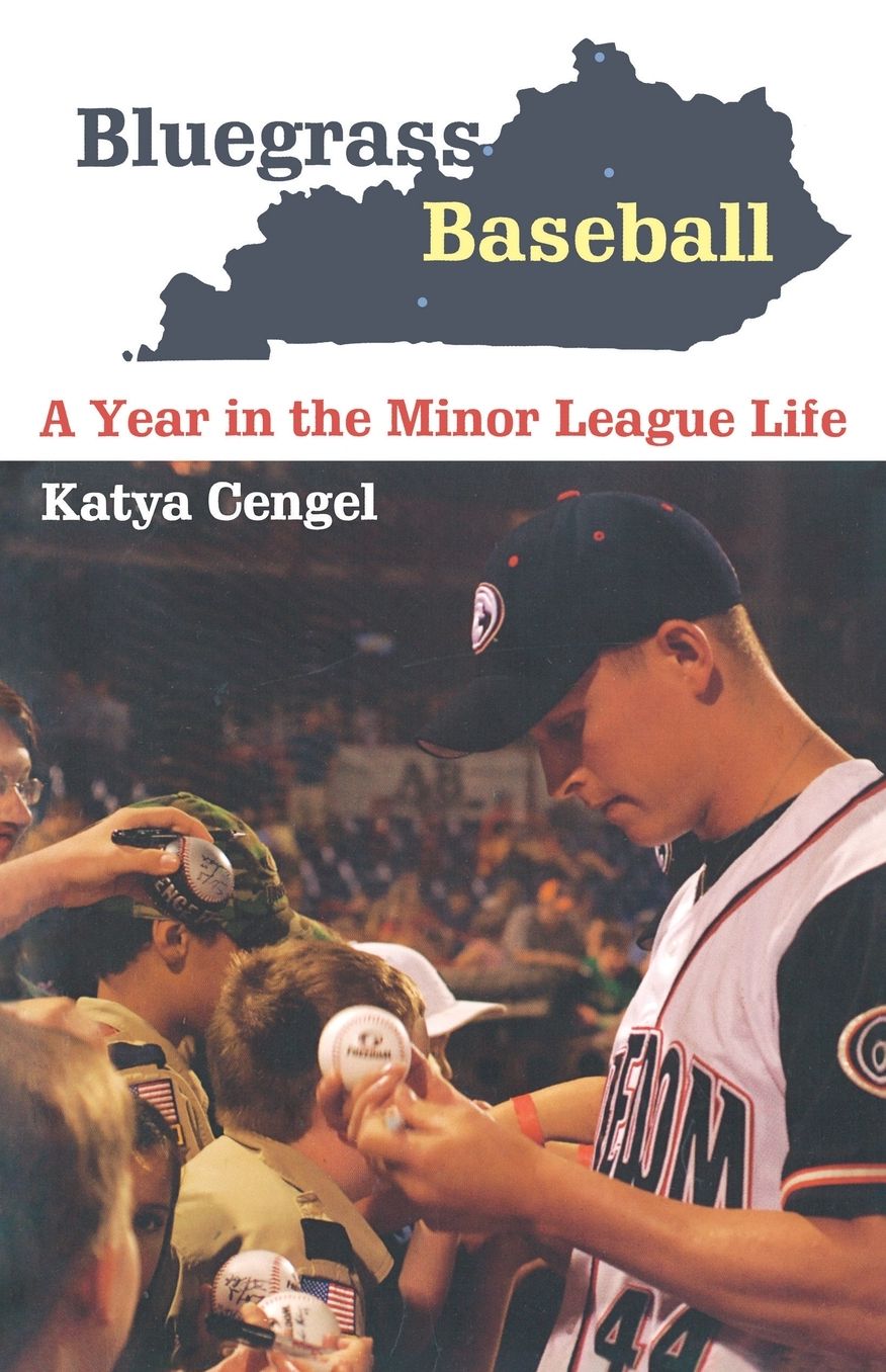 Bluegrass Baseball: A Year in the Minor League Life