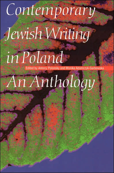 Contemporary Jewish Writing in Poland: An Anthology
