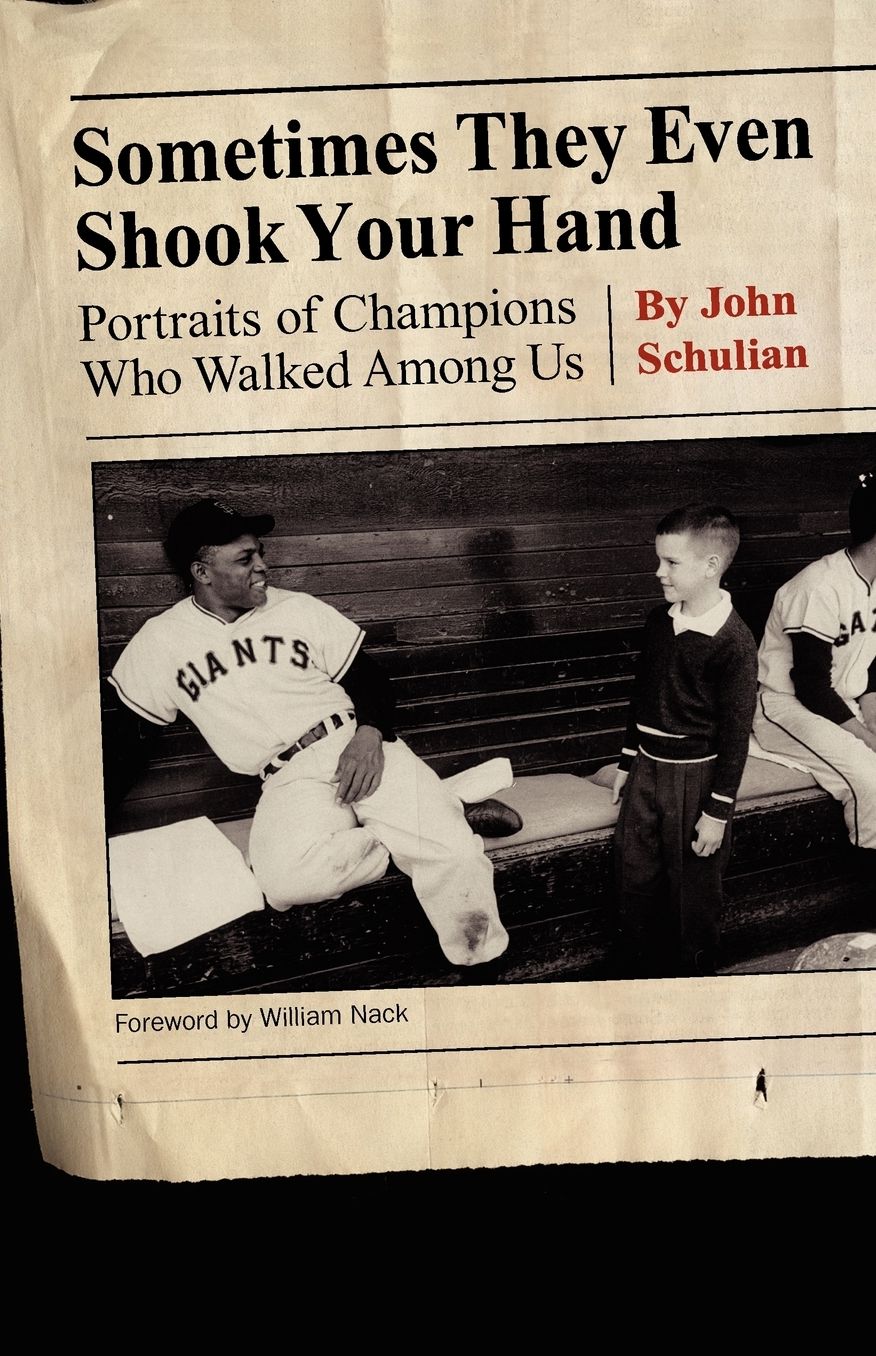 Sometimes They Even Shook Your Hand: Portraits of Champions Who Walked among Us