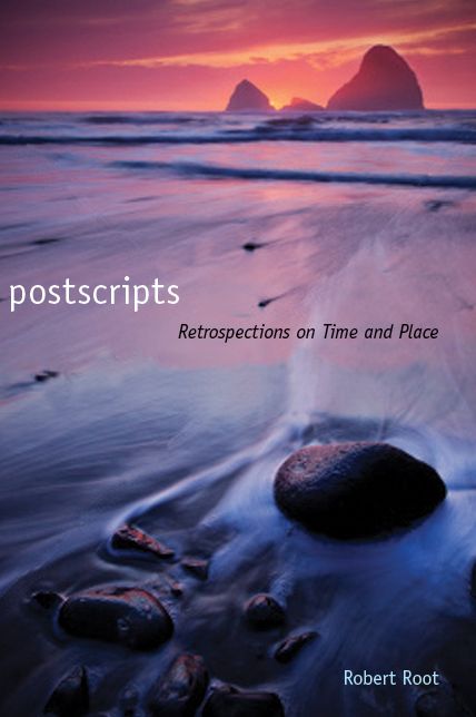 Postscripts: Retrospections on Time and Place