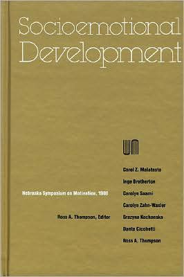 Nebraska Symposium on Motivation, 1988, Volume 36: Socioemotional Development
