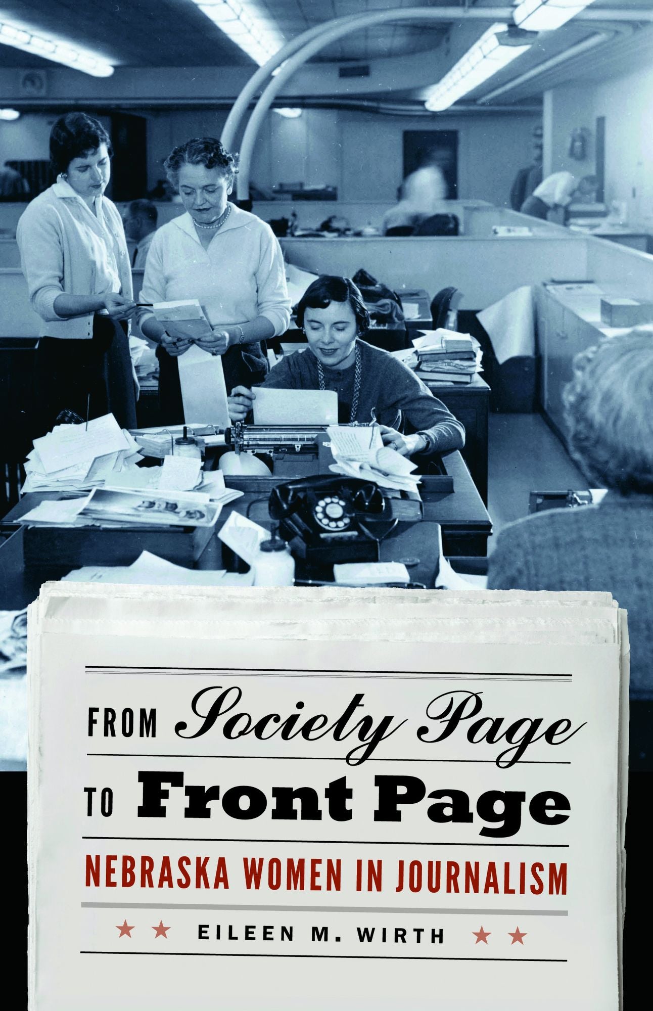 From Society Page to Front Page: Nebraska Women in Journalism
