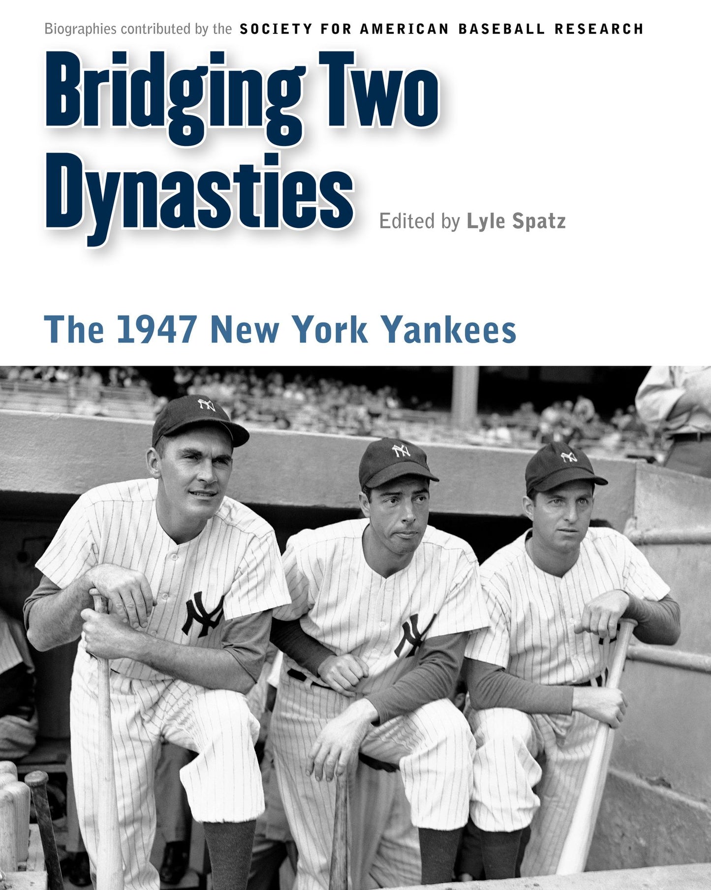 Bridging Two Dynasties: The 1947 New York Yankees