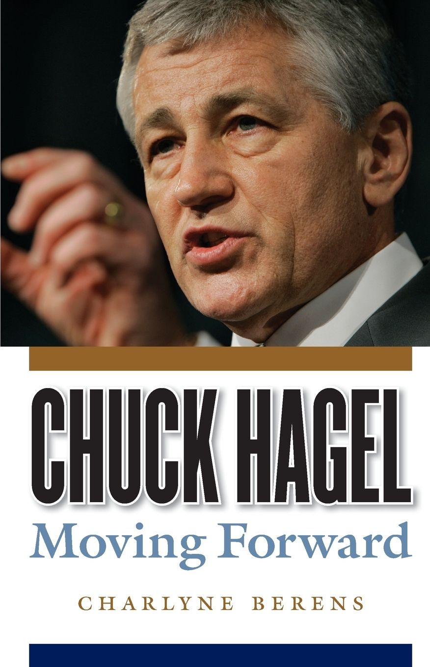 Chuck Hagel: Moving Forward