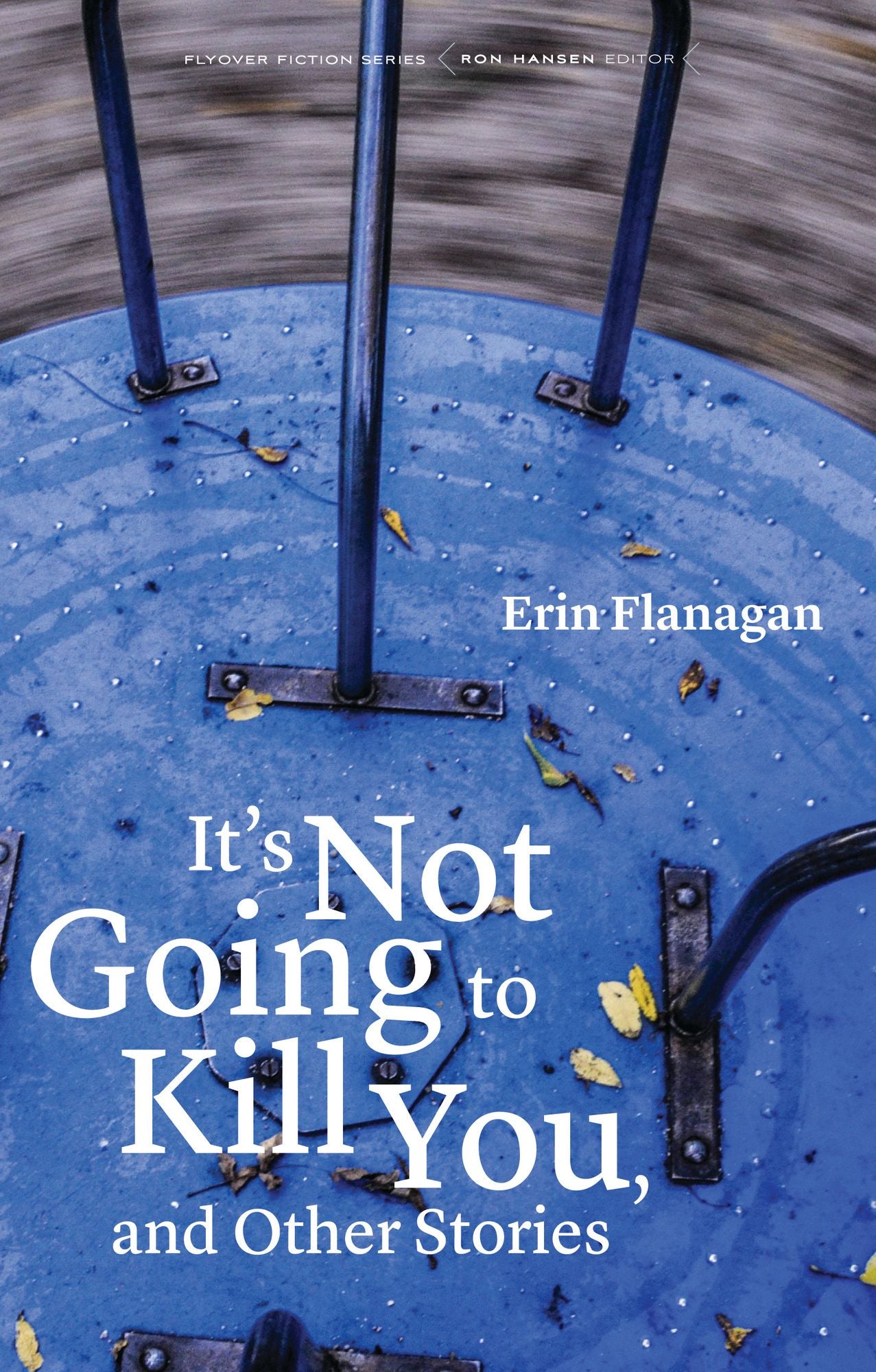 It's Not Going to Kill You, and Other Stories