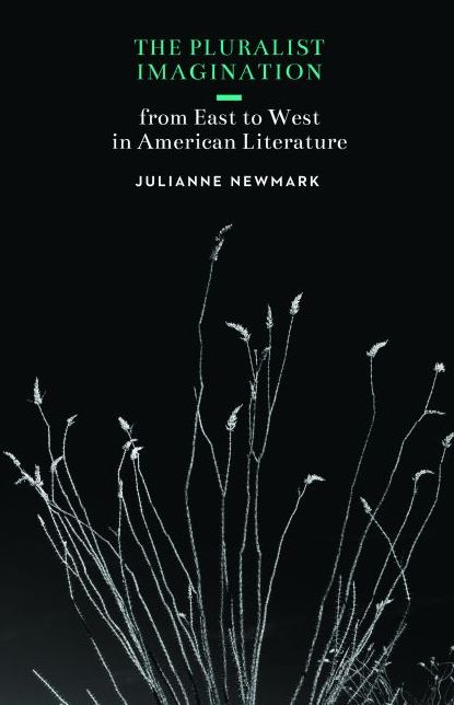 The Pluralist Imagination from East to West in American Literature