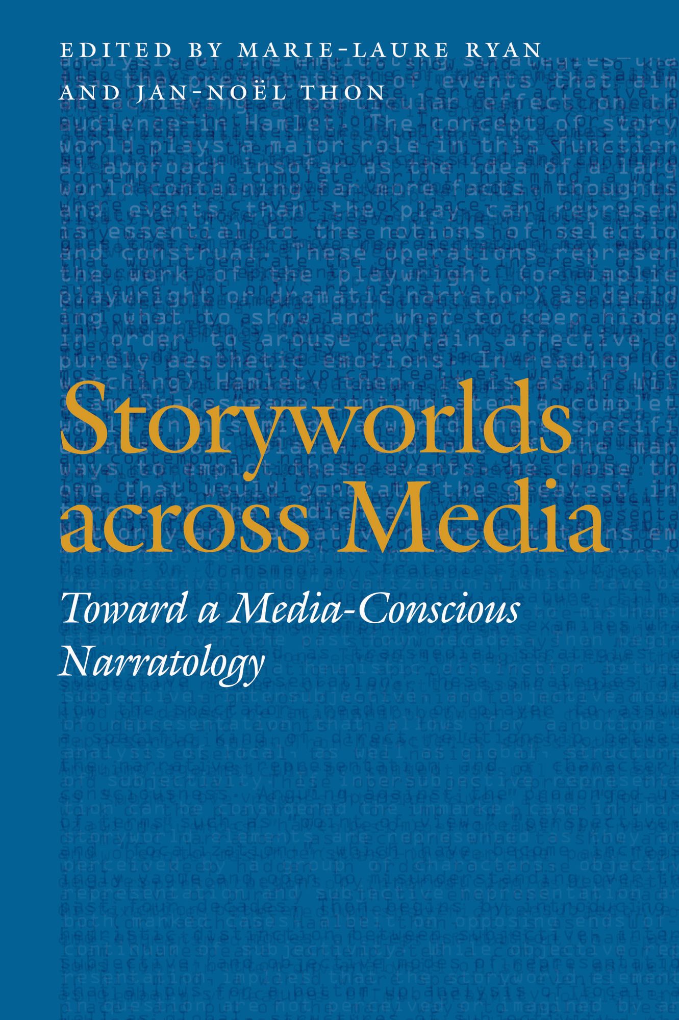 Storyworlds across Media: Toward a Media-Conscious Narratology