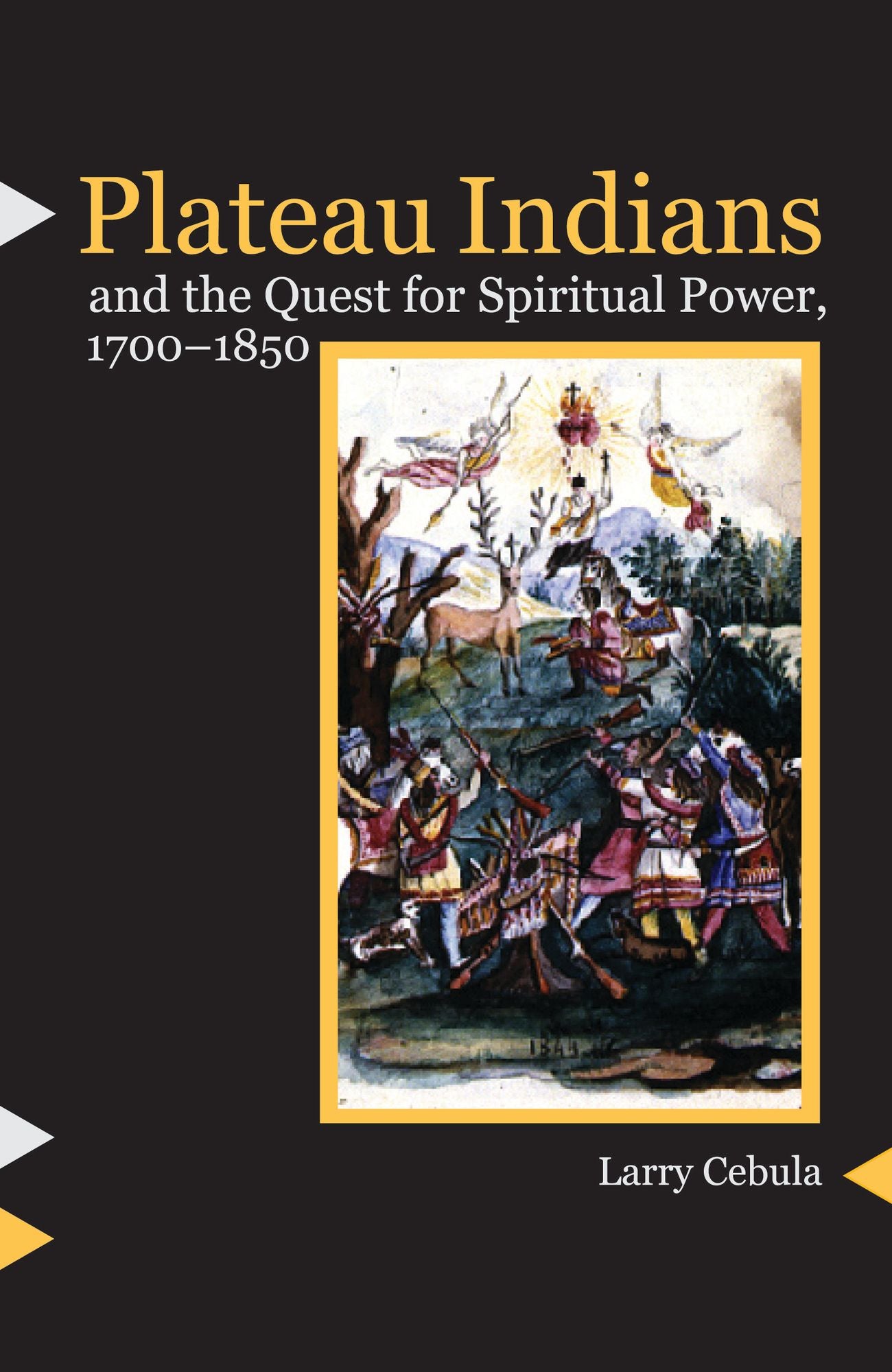 Plateau Indians and the Quest for Spiritual Power, 1700-1850