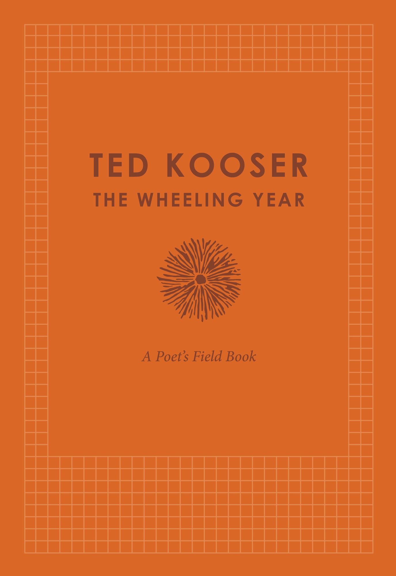 The Wheeling Year: A Poet's Field Book